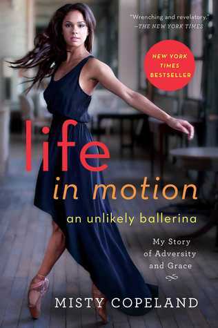 Life in Motion By Misty Copeland