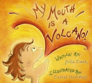 My Mouth Is A Volcano By Julia Cook
