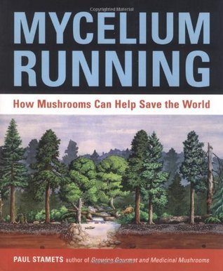 Mycelium Running By Paul Stamets