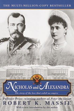 Nicholas & Alexandra By Robert K. Massie