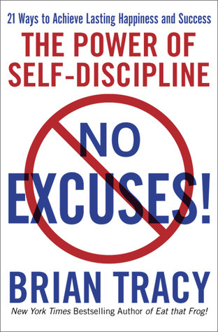 No Excuses! By Brian Tracy