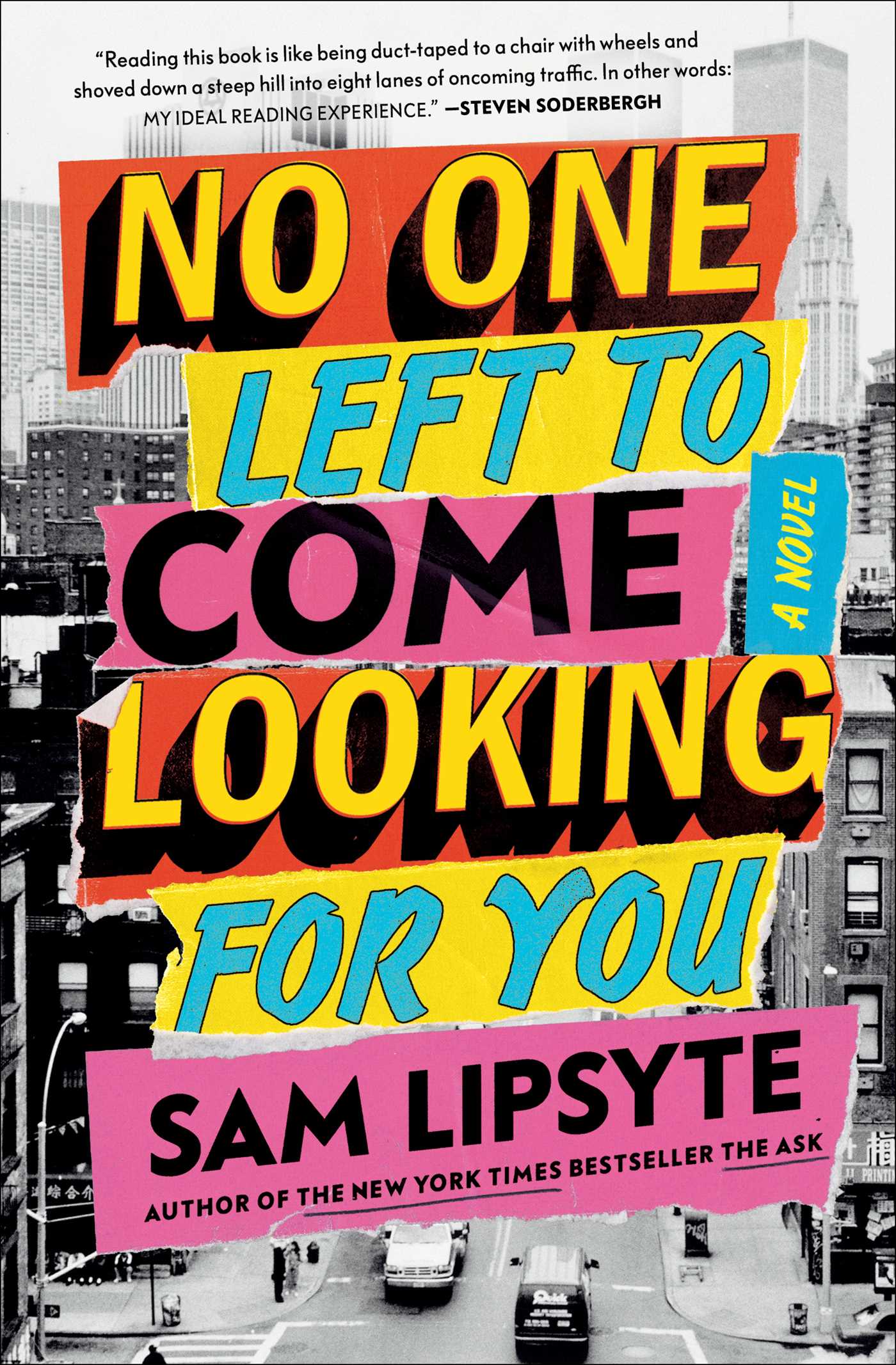 No One Left to Come Looking for You By Sam Lipsyte