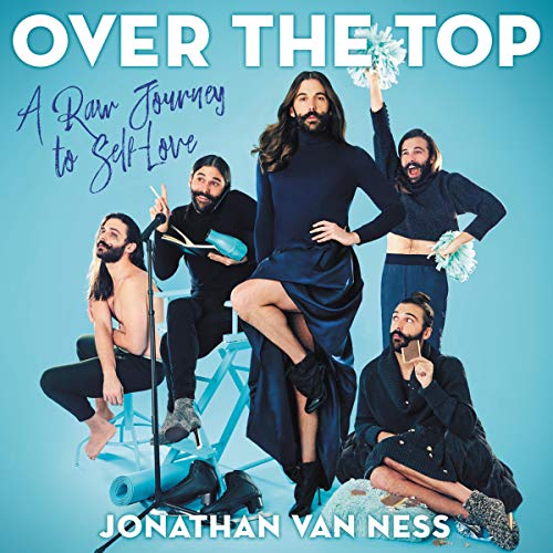 Over the Top By Jonathan Van Ness