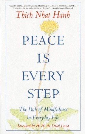 Peace Is Every Step By Thich Nhat Hanh