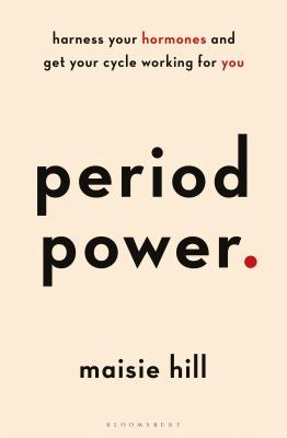 Period Power By Maisie Hill