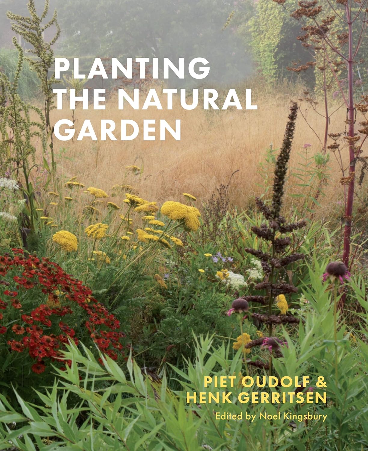 Planting the Natural Garden By Piet Oudolf