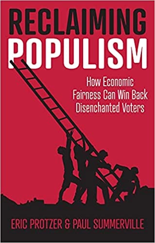 Reclaiming Populism By Eric Protzer