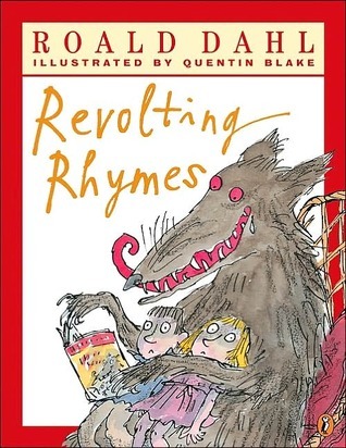 Revolting Rhymes By Roald Dahl