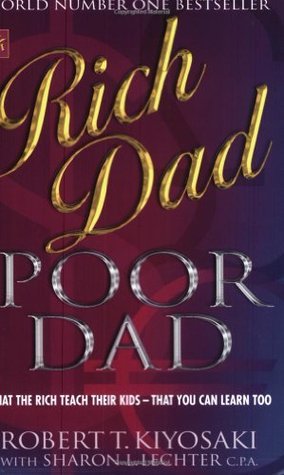 Rich Dad, Poor Dad By Robert Kiyosaki