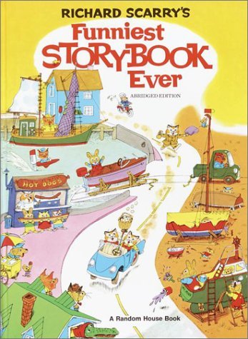 Richard Scarry's Funniest Storybook Ever! By Richard Scarry