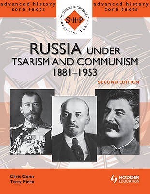Russia Under Tsarism and Communism, 1881-1953 By Chris Corin