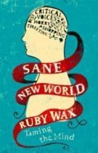 Sane New World By Ruby Wax