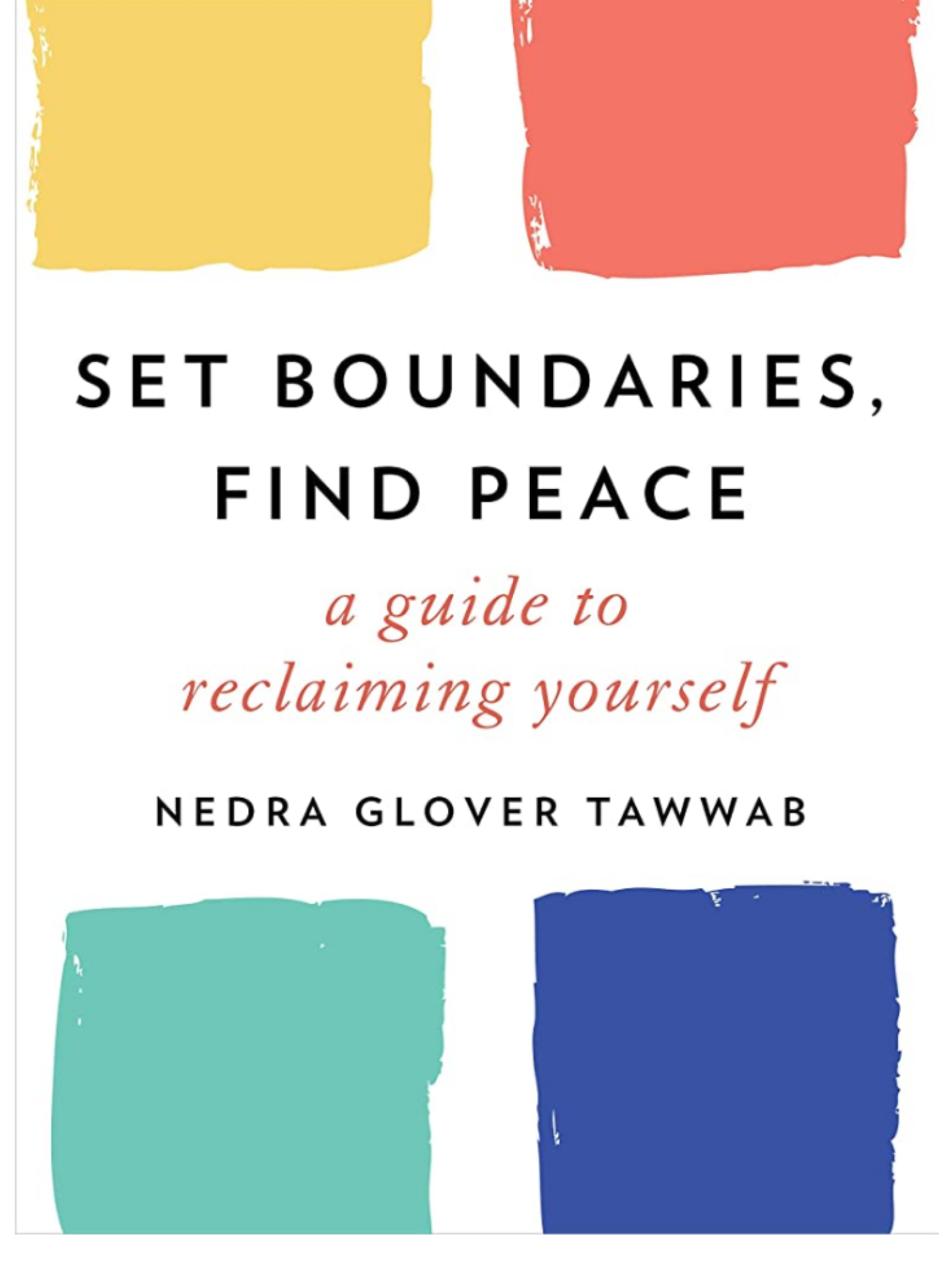 Set Boundaries, Find Peace By Nedra Glover Tawwab