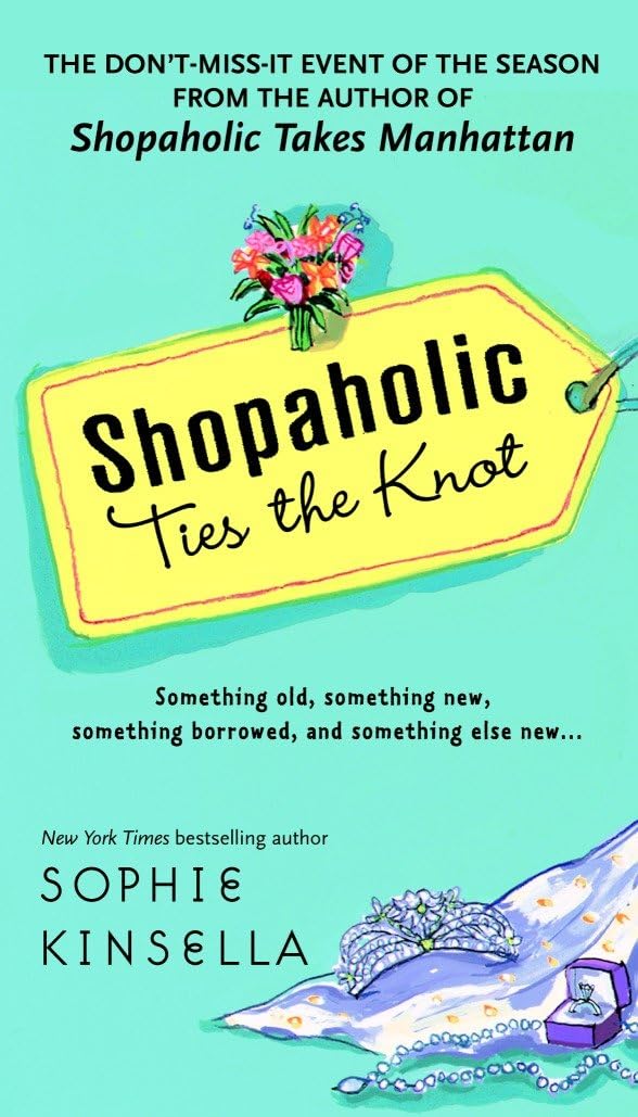 Shopaholic Ties the Knot By Sophie Kinsella