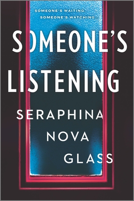 Someone's Listening By Seraphina Nova Glass
