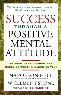 Success Through a Positive Mental Attitude By Napoleon Hill
