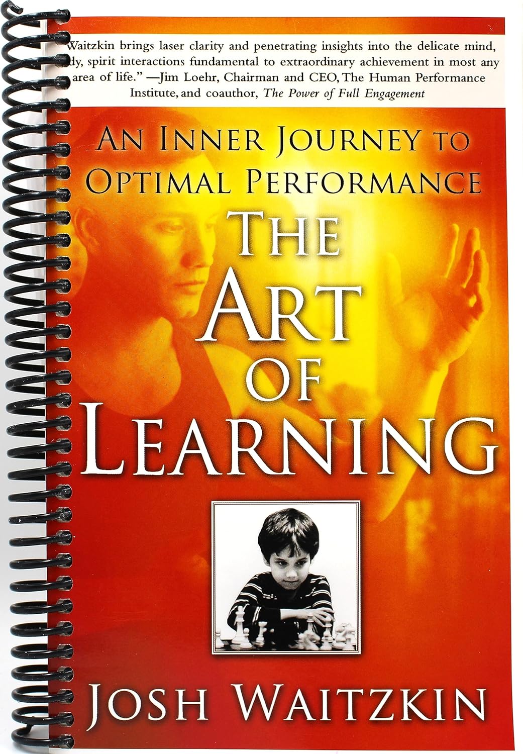 The Art of Learning By Josh Waitzkin