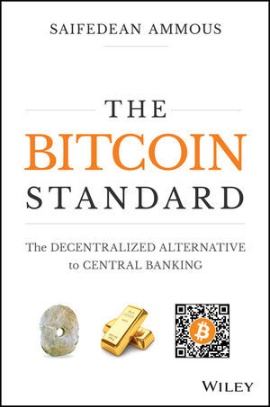 The Bitcoin Standard By Saifedean Ammous