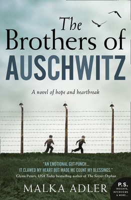 The Brothers of Auschwitz By Malka Adler