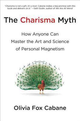The Charisma Myth By Olivia Fox Cabane