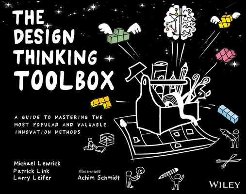 The Design Thinking Toolbox By Michael Lewrick