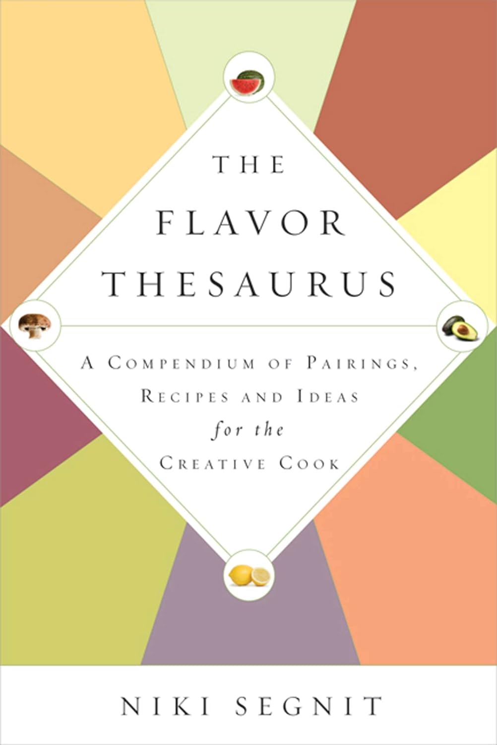 The Flavor Thesaurus By Niki Segnit