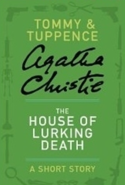 The House of Lurking Death By Agatha Christie