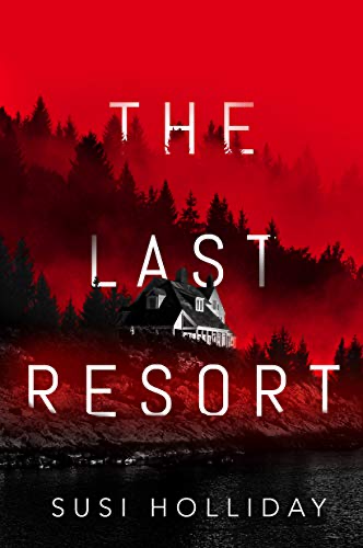 The Last Resort By Susi Holliday