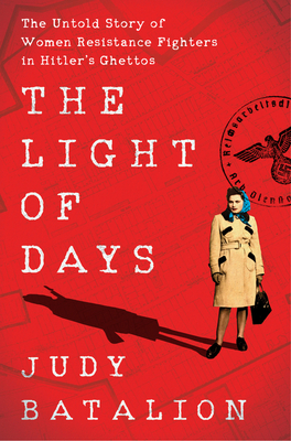 The Light of Days By Judy Batalion