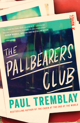 The Pallbearers Club By Paul G. Tremblay