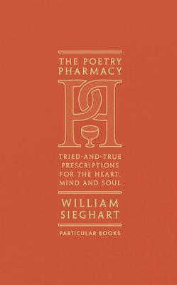 The Poetry Pharmacy By William Sieghart