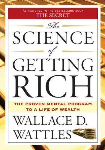 The Science of Getting Rich By Wallace D. Wattles