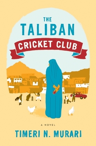 The Taliban Cricket Club By Timeri N. Murari