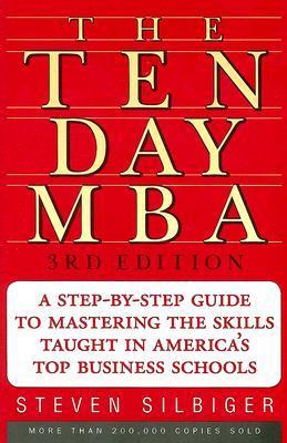 The Ten-Day MBA By Steven Silbiger