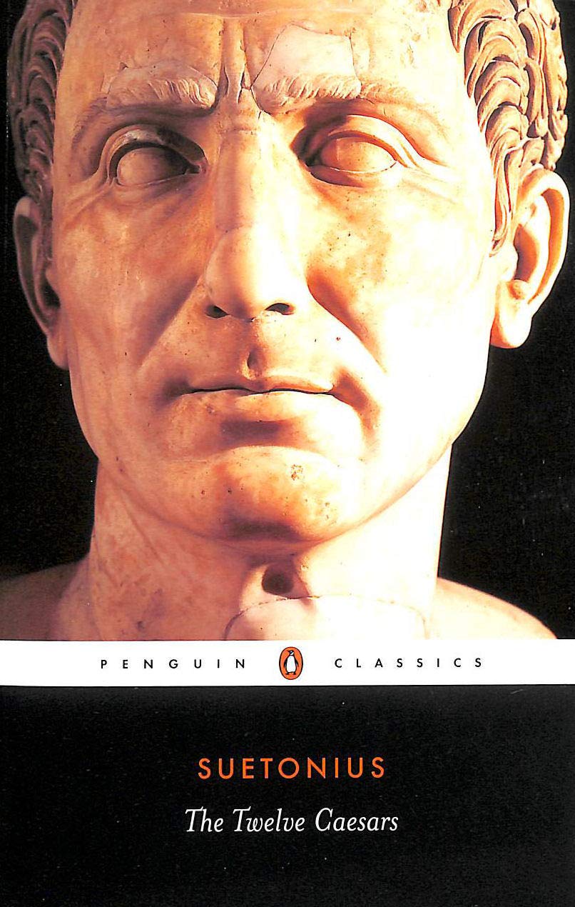 The Twelve Caesars By Suetonius
