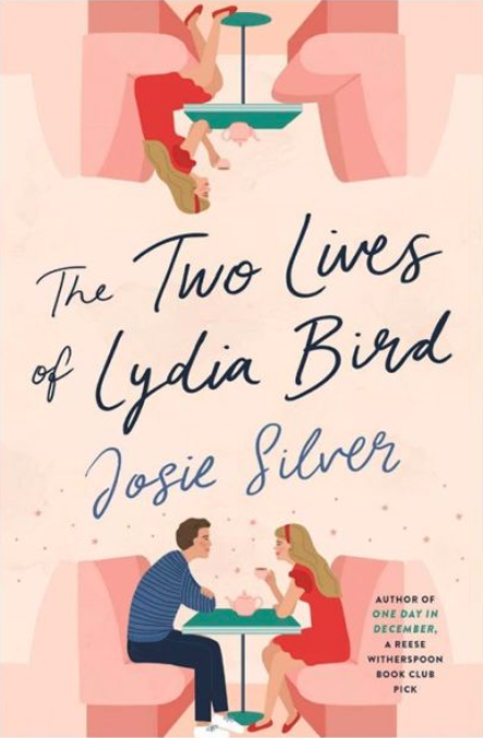The Two Lives of Lydia Bird By Josie Silver