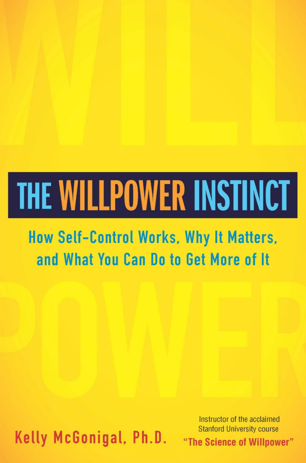 The Willpower Instinct By Kelly McGonigal