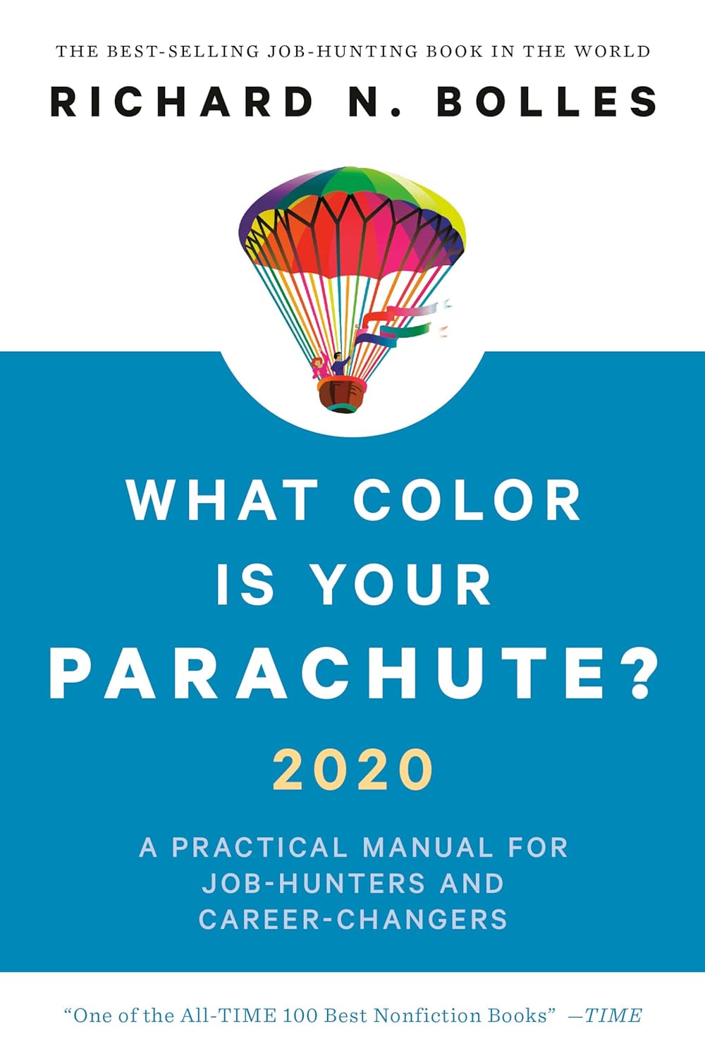 What Color Is Your Parachute? 2020 By Richard Nelson Bolles