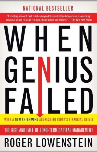 When Genius Failed By Roger Lowenstein