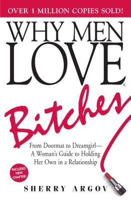 Why Men Love Bitches By Sherry Argov