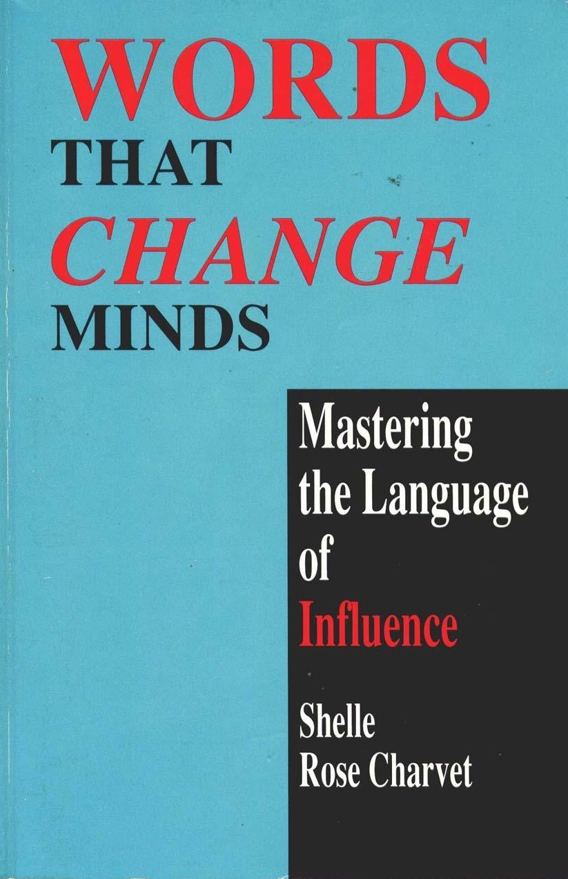 Words That Change Minds By Shelle Rose Charvet