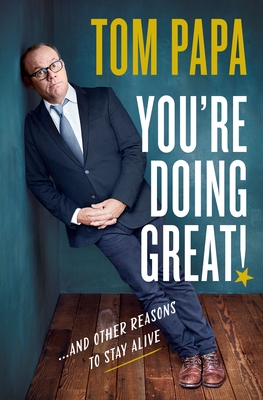 You're Doing Great! By Tom Papa